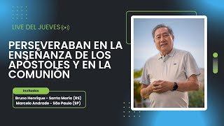 [ LIVE - ESPAÑOL ] PERSEVERABAN EN LA ENSEÑANZA DE LOS APÓSTOLES Y EN LA COMUNIÓN | Pedro Dong