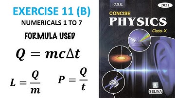 EXERCISE-11(B) | NUMERICALS 1 TO 7 | CALORIMETRY | CONCISE PHYSICS | ICSE CLASS 10 |