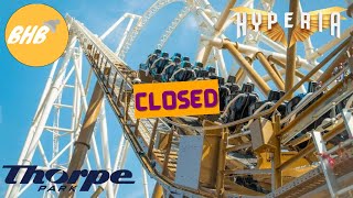 Hyperia at THORPE PARK is already CLOSED?!!