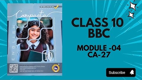 CLASS 10 bbc Module-04 CA-27 TENSES solved