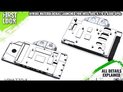 Bykski Waterblocks For Intel Arc A770 And A380 GPUs Launched - Explained All Spec, Features And More