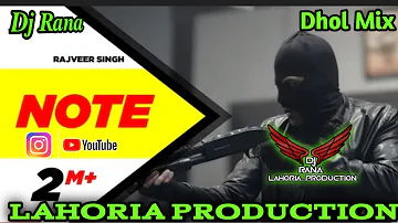 Note | Rajveer Singh | Dj Rana Lahoria Production | Dhol Remix | New Punjabi Song