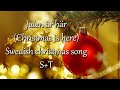 Julen är här - Swedish Christmas song (Subs+trans)