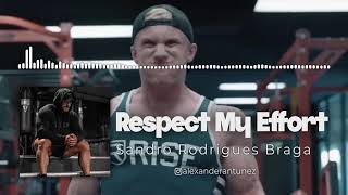 Download Lagu Respect My Effort - Sandro Rodrigues Braga MP3