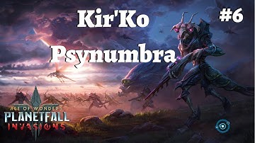 Age of Wonders Planetfall Invasions #6 Kirko Psynumbra