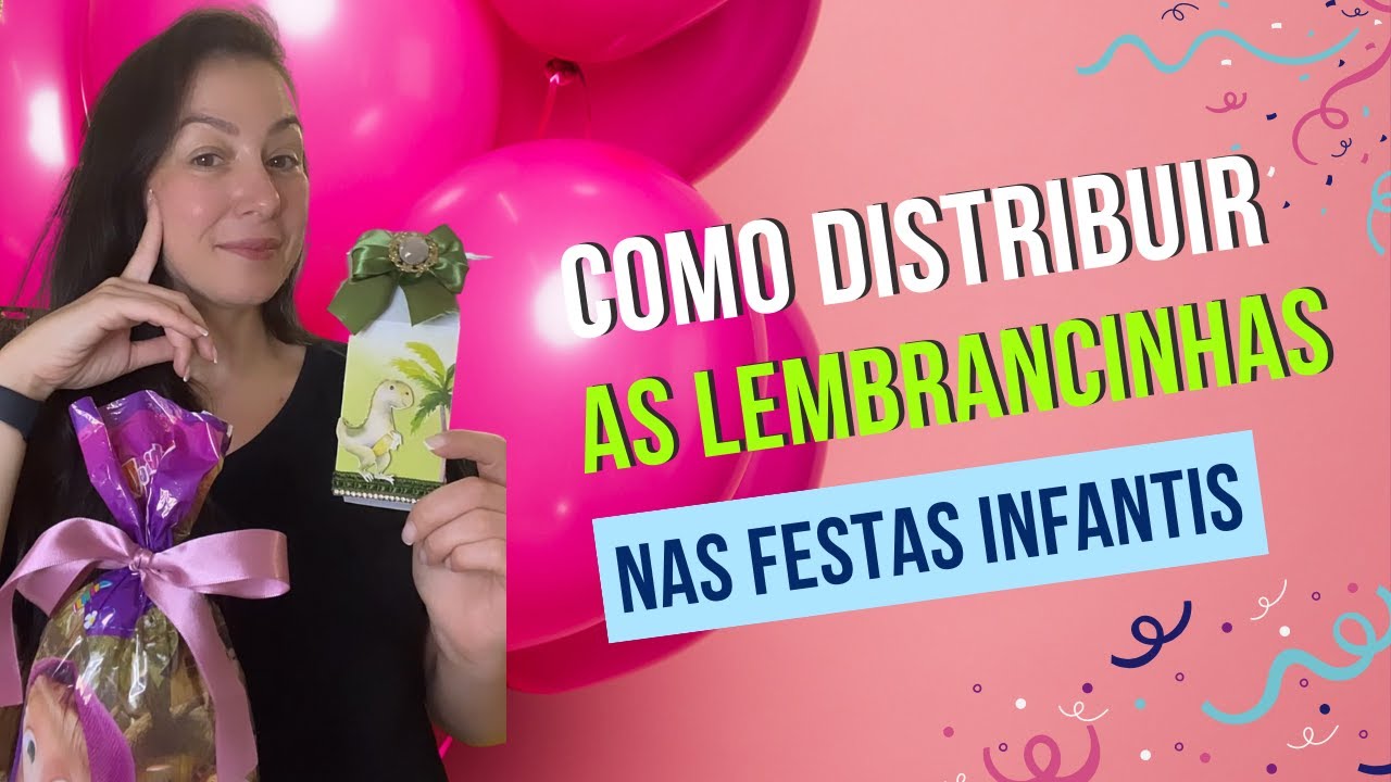 Como distribuir as lembrancinhas, os personalizamos na Festa Infantil 