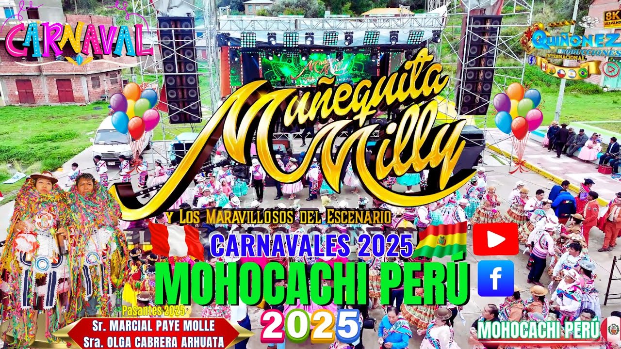 MUÑEQUITA MILLY EN VIVO 2025 CARNAVAL MOHOCACHI PERÚ✅QUIÑONEZ PRODUCCIONES INTERNACIONAL