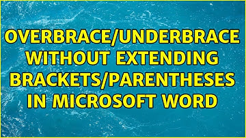 Overbrace/underbrace without extending brackets/parentheses in Microsoft Word