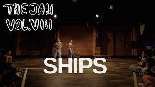 Ships | THE JAM VOL. VIII | @TheJamShowcase