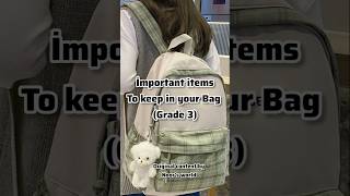 important items to keep in your bag grade 3 #aesthetic #school #bag #schoollife #shorts #trending