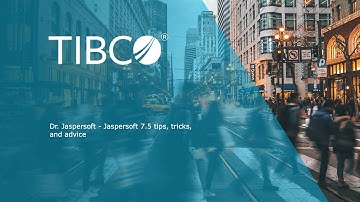 Dr. Jaspersoft - Jaspersoft 7.5 tips, tricks, and advice