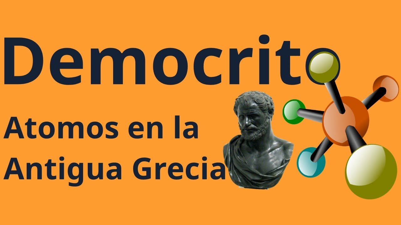 Democrito, La Teoría Atómica en la Antigua Grecia - YouTube