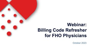 Billing Code Refresher for FHO Physicians