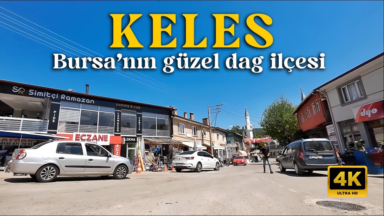 [4K] Bursa'nın dağ ilçesi Keles'te kısa bir tur | Bursa Keles şehir merkezinden manzaralar
