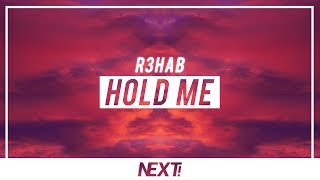 R3hab - Hold Me