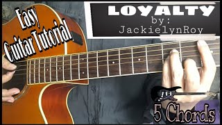 LOYALTY JACKIELYN ROYHOW TO PLAY ON GUITAR EASY