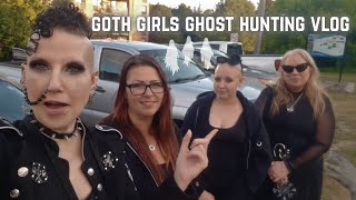 Goth Girls Ghost Hunting Vlog | Madame Absinthe
