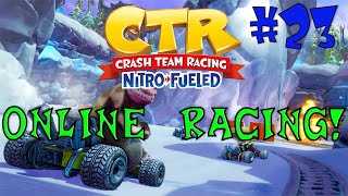 Crash Team Racing Nitro Fueled: Online Racing Part 23 - Best Ever Win!