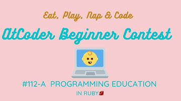 AtCoder Beginner Contest 112 A - Programming Education in Ruby