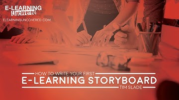 How to Write Your First E-Learning Storyboard