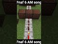 Fnaf 6 am music in minecraft