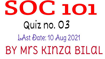 SOC101 Quiz 3 Spring 2021|Kinza Bilal|Education World