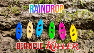 Raindrop die neue Killermaschine