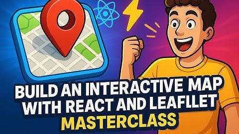 Build an Interactive Map with React and Leaflet:  Empower Users with Geolocation and Markers