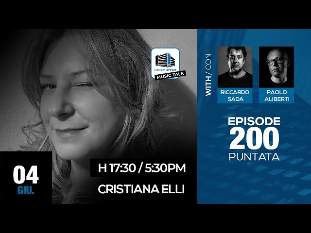 Music Talk 200 - 04/06/2024 - Cristiana Elli