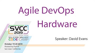 Agile, DevOps, and Hardware at Silicon Valley Code Camp 2019