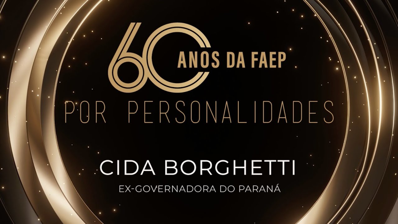 60 anos da FAEP: confira o depoimento de Cida Borghetti
