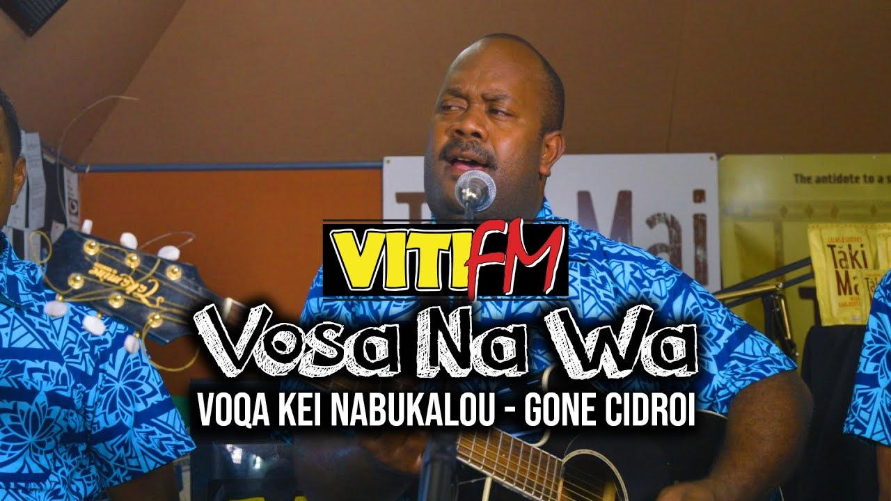GONE CIDROI (LIVE) - VOQA KEI NABUKALOU (VitiFM Vosa Na Wa)