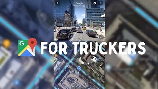 How Truckers Can Use Google Maps