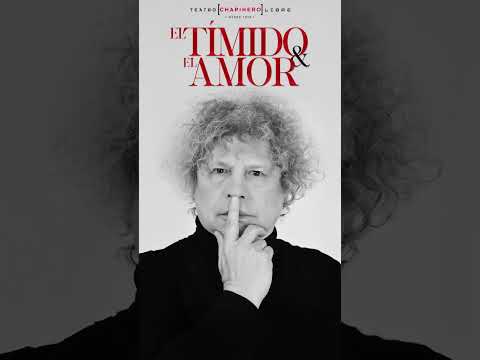 BOGOTÁ El AMOR se toma el Teatro desde el 8 noviembre con “El tímido y el amor” de Primo Rojas
