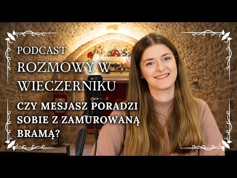 Bramy Jerozolimy | Rozmowy w Wieczerniku podcast