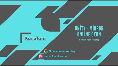 Unity - Mirror | Online Oyun Geliştirme | Kurulum