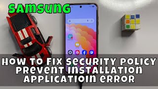 How to Fix security policy prevent installation application error Samsung Mobile Phones screenshot 4