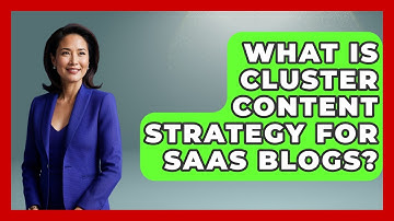 What Is Cluster Content Strategy For SaaS Blogs? - Saas Marketing Wizards