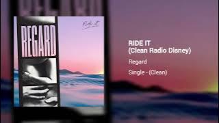 Regard - Ride It (Clean Radio Disney)