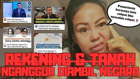 🔴GAWAT‼️REKENING & TANAH NGANGGUR DIAMBIL NEGARA #myopinions #myreaction #peraturanpemerintah 
