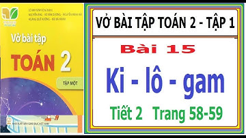Vở bài tập toán lớp 2 Kết nối tri thức với cuộc sống | Bài 15 Ki lô gam - Tiết 2