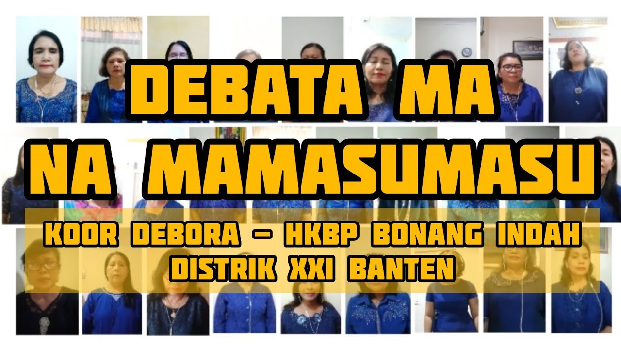 Debata Ma Na Mamasumasu | Koor Debora HKBP Bonang Indah Distrik XXI Banten