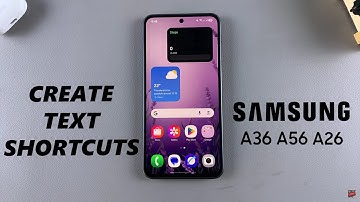 How To Create Text Shortcuts On Samsung Galaxy A26/A36/A56