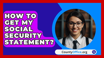 How To Get My Social Security Statement? - CountyOffice.org