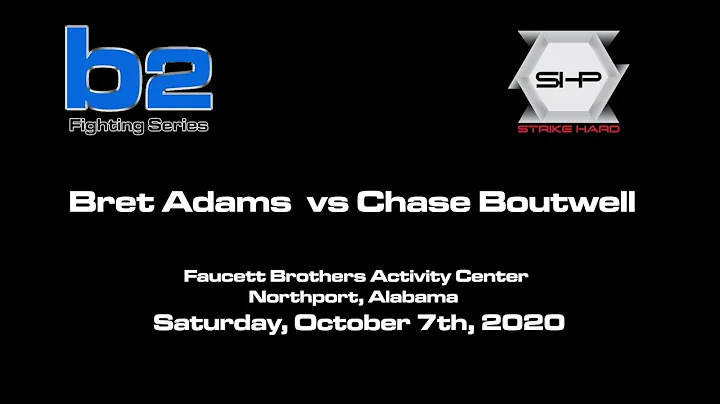 B2 Fighting Series Presents - Bret Adams vs Chase ...