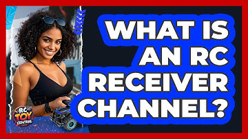 What Is An RC Receiver Channel? - RC Toy Central