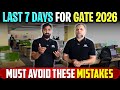 GATE 2026 | Last 7 Days For Avoid These Mistakes