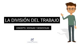 La División del Trabajo: Concepto, Ventajas y Desventajas