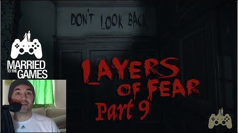 Layers of Fear Walkthrough Gameplay Part 9 - Don