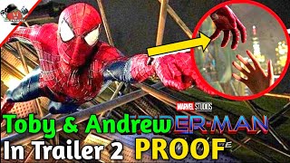 PROOF: Andrew & Toby in Spider-Man No Way Home Trailer 2 With Proof #mrthakali